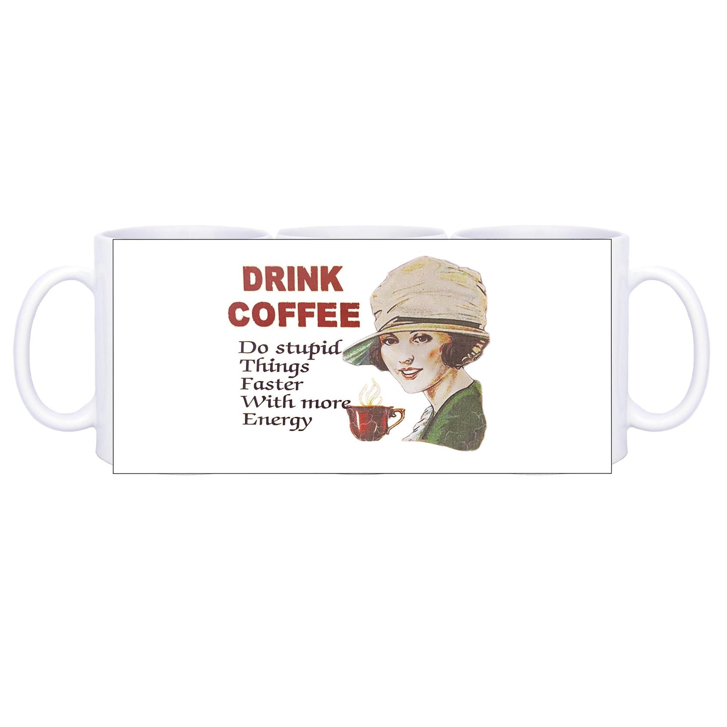 11oz Ceramic Mug - Drink Coffee