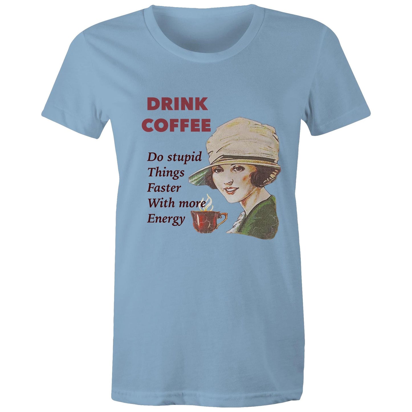 Women's t-shirt - Drink Coffee (Free shipping)