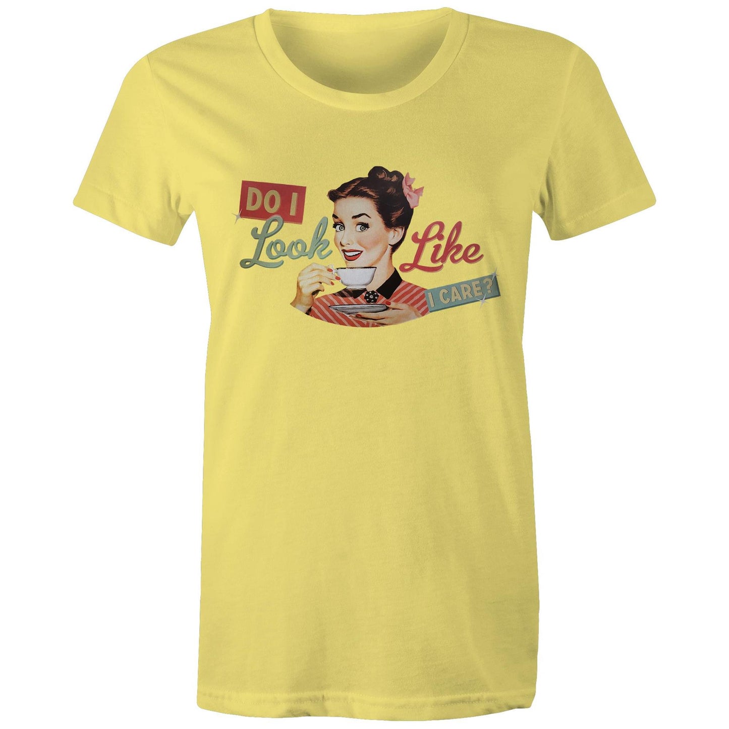 Women's T-Shirt - Do I Look Like I Care