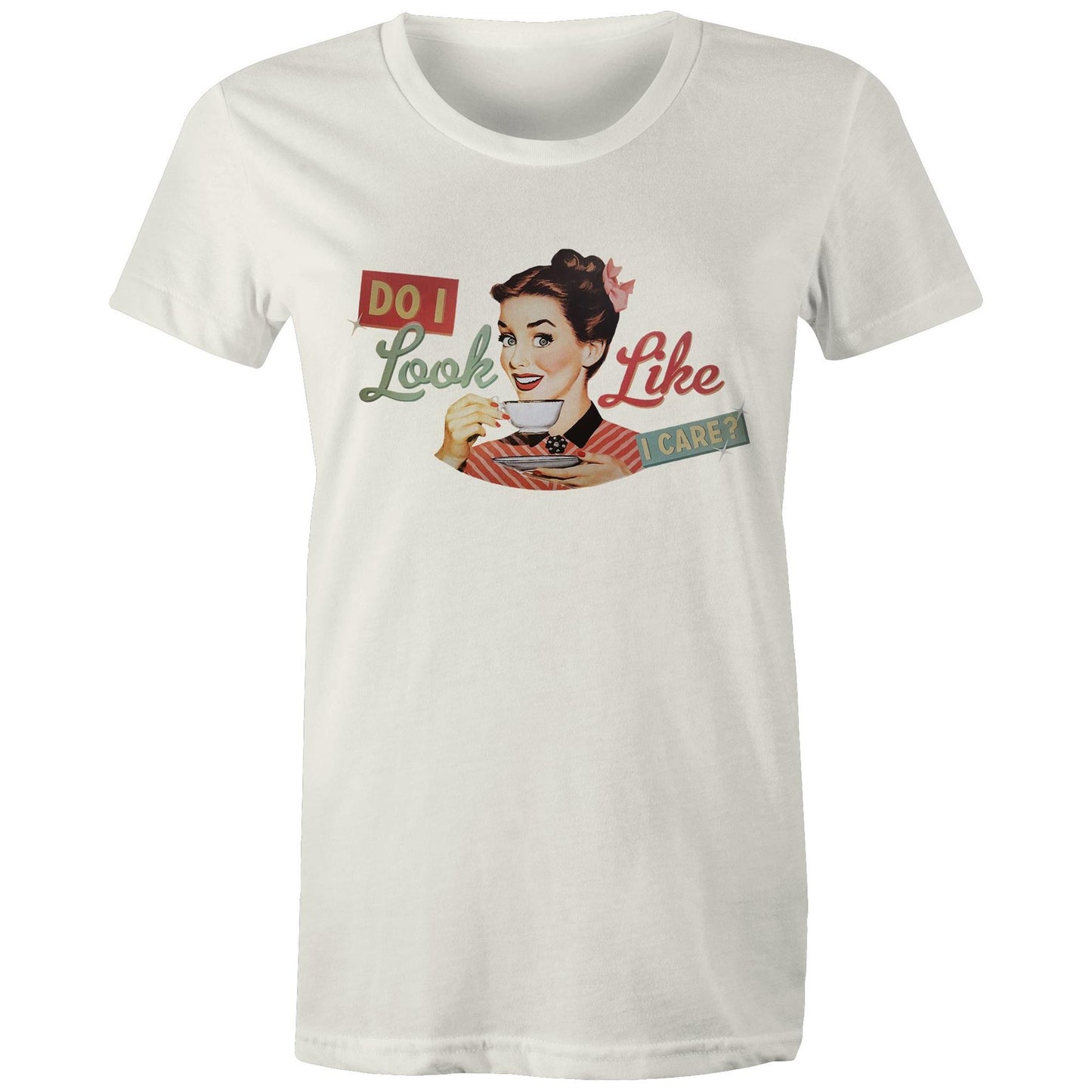 Women's T-Shirt - Do I Look Like I Care