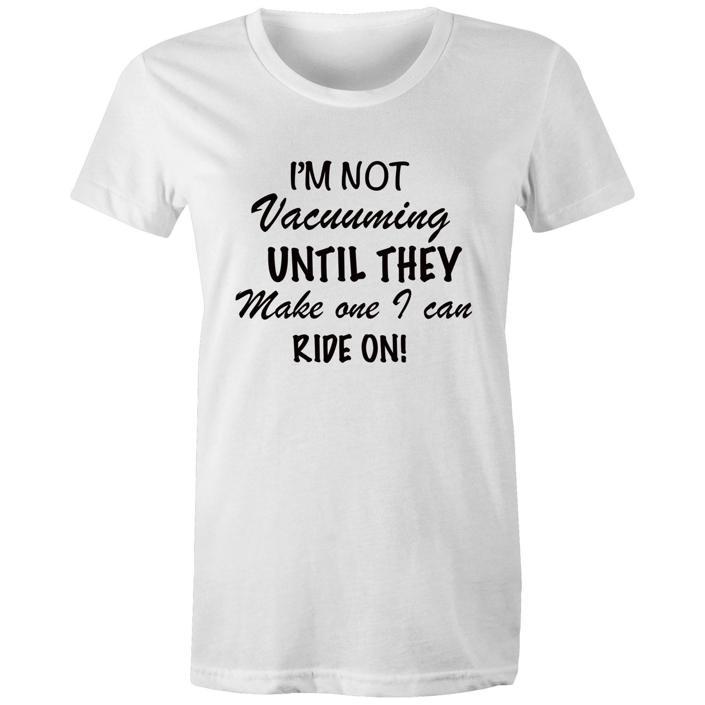 Women's T-Shirt - I'm Not Vacuuming (Free shipping)