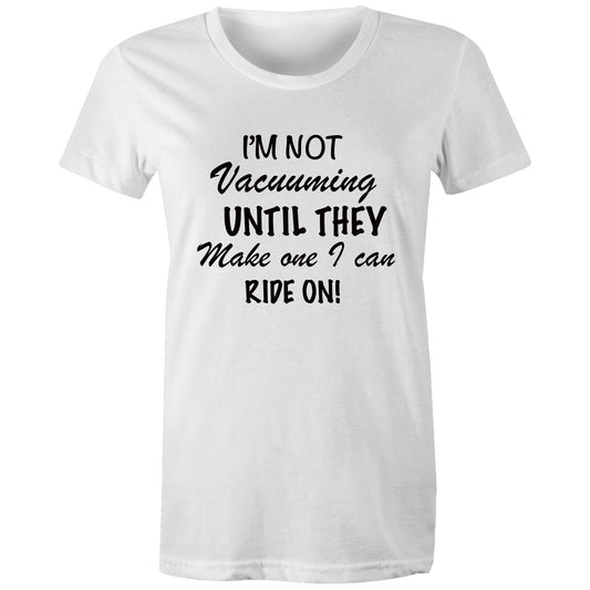 Women's T-Shirt - I'm Not Vacuuming (Free shipping)