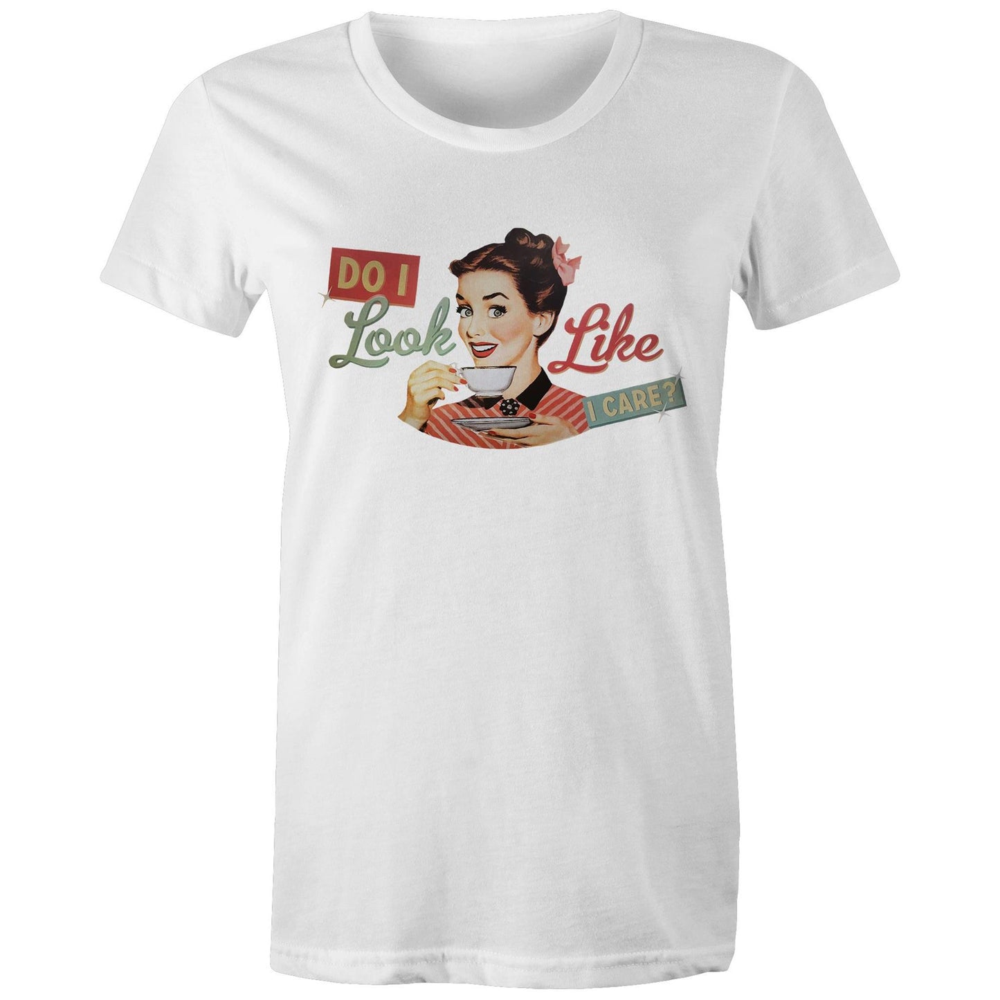 Women's T-Shirt - Do I Look Like I Care