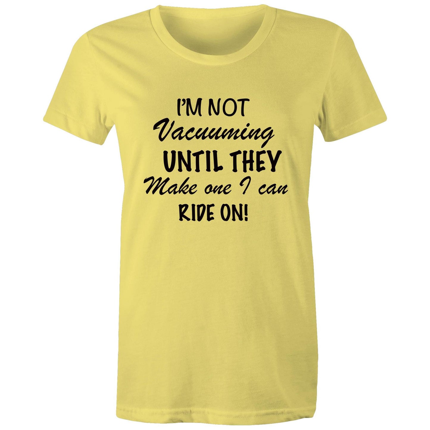 Women's T-Shirt - I'm Not Vacuuming (Free shipping)