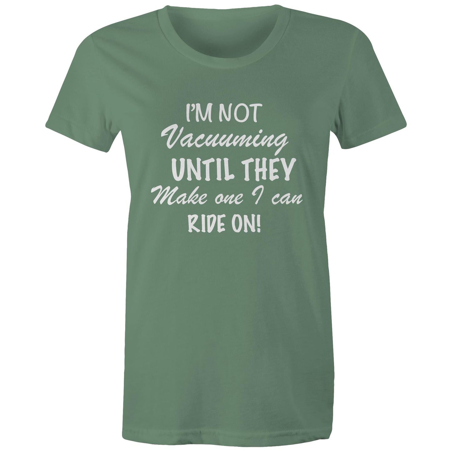 Women's T-Shirt - I'm Not Vacuuming