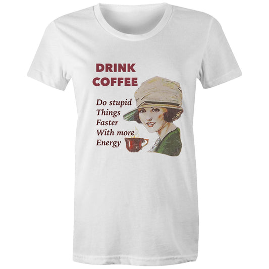 Women's t-shirt - Drink Coffee (Free shipping)