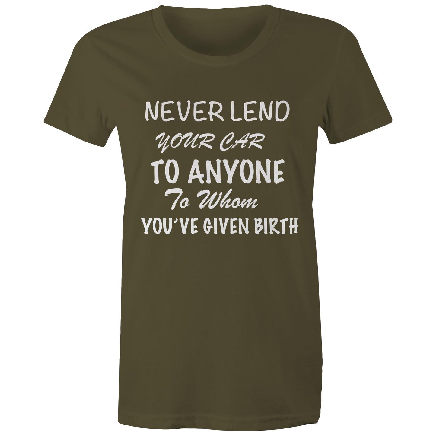 Women's T-Shirt - Never Lend Your Car