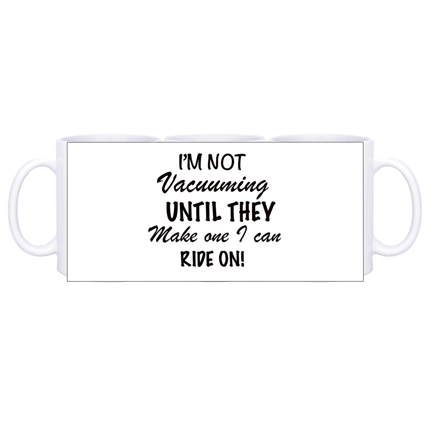 11oz Ceramic Mug - I'm Not Vacuuming